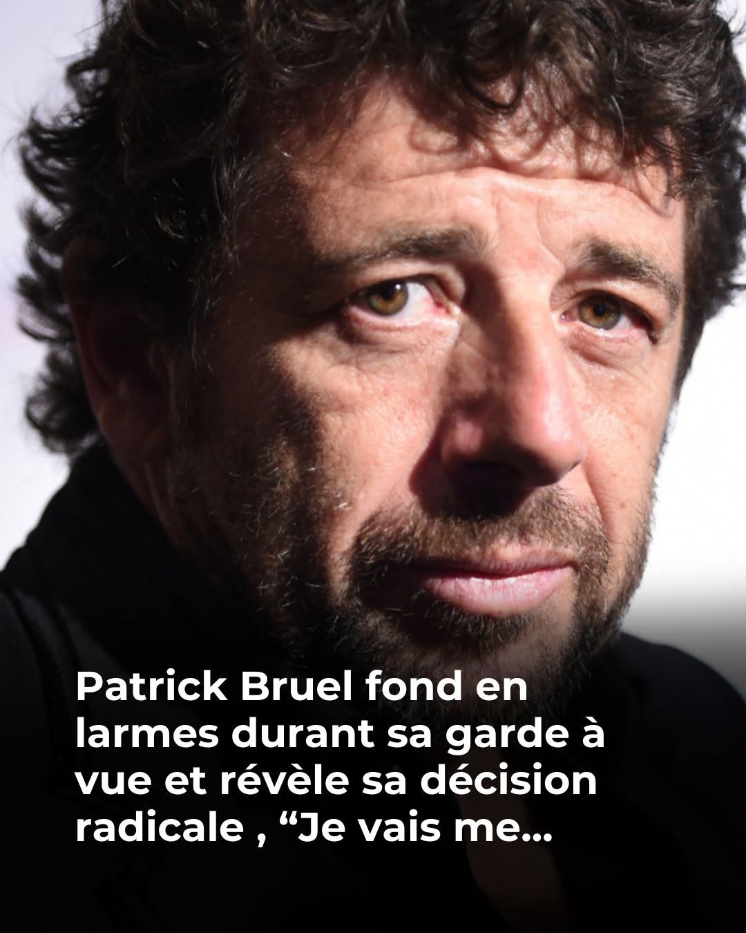 Patrick Bruel fond en larmes et prend une décision radicale , “Je vais me…😱 😲 👇Voir plus
