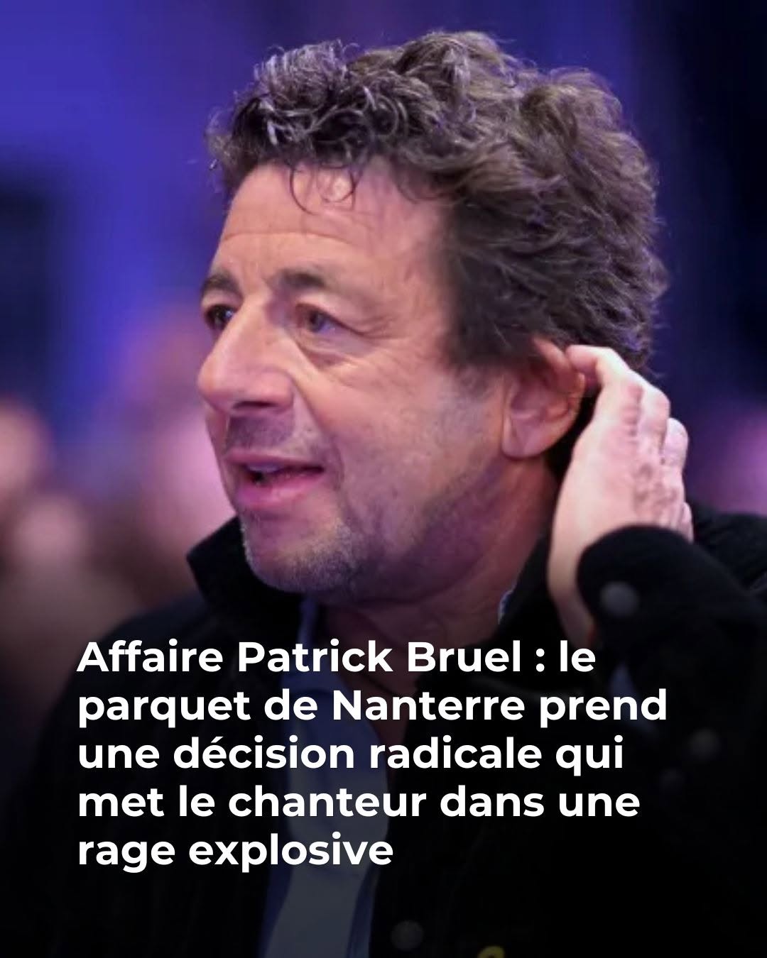 Patrick Bruel hors de lui après la décision choc du parquet : “C’est fini ! Le chanteur est…😱 😲 👇Voir plus