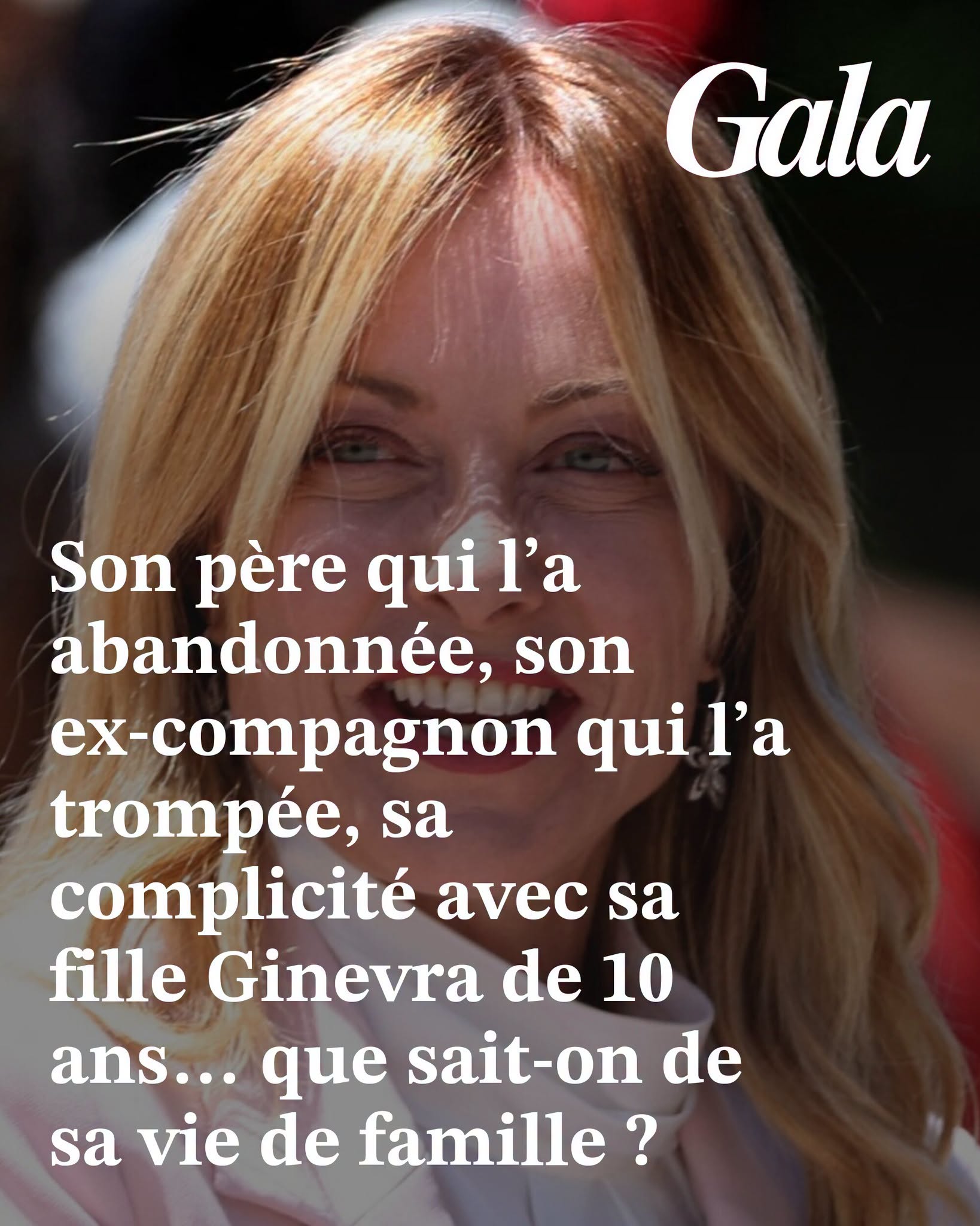 Giorgia Meloni : son père qui l’a abandonnée, son ex-compagnon qui l’a trompée, sa complicité avec sa fille Ginevra de 10 ans… que sait-on de sa vie de famille ?