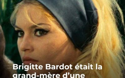 Brigitte Bardot grand-mère d’une célèbre actrice ? Cette folle rumeur
