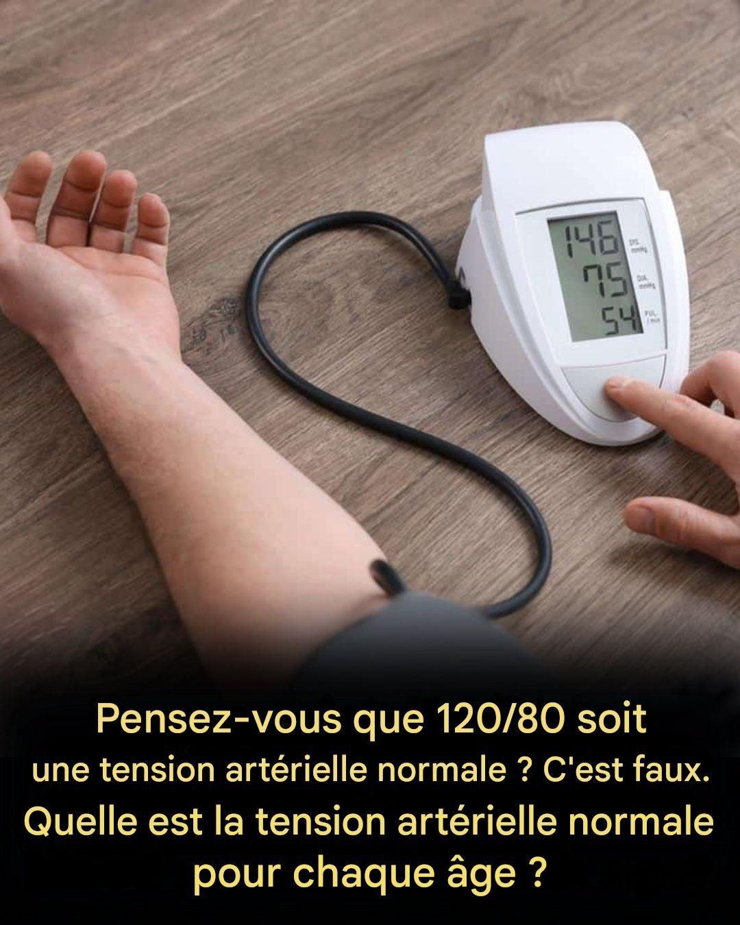 Quelle est la tension artérielle normale pour votre âge ? Un guide clair et actualisé