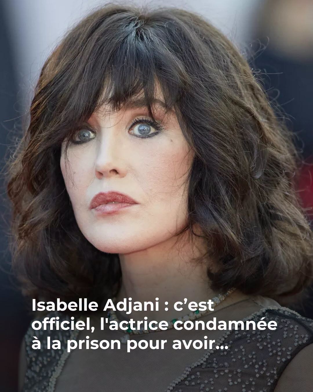 Isabelle Adjani : c’est officiel, l’actrice condamnée à la prison pour avoir…Voir plus