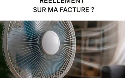 Ventilateur allumé 6 heures par jour : quel est son réel impact sur votre facture énergétique ?