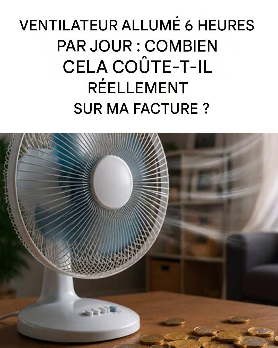 Ventilateur allumé 6 heures par jour : quel est son réel impact sur votre facture énergétique ?